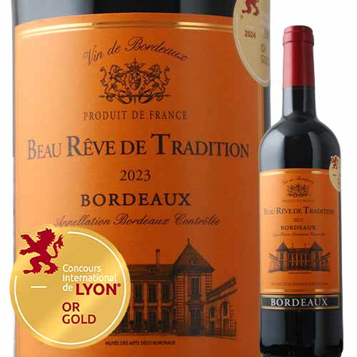 ボー・レーヴ・ド・トラディション 2023年 フランス ボルドー赤ワイン フルボディ 750ml